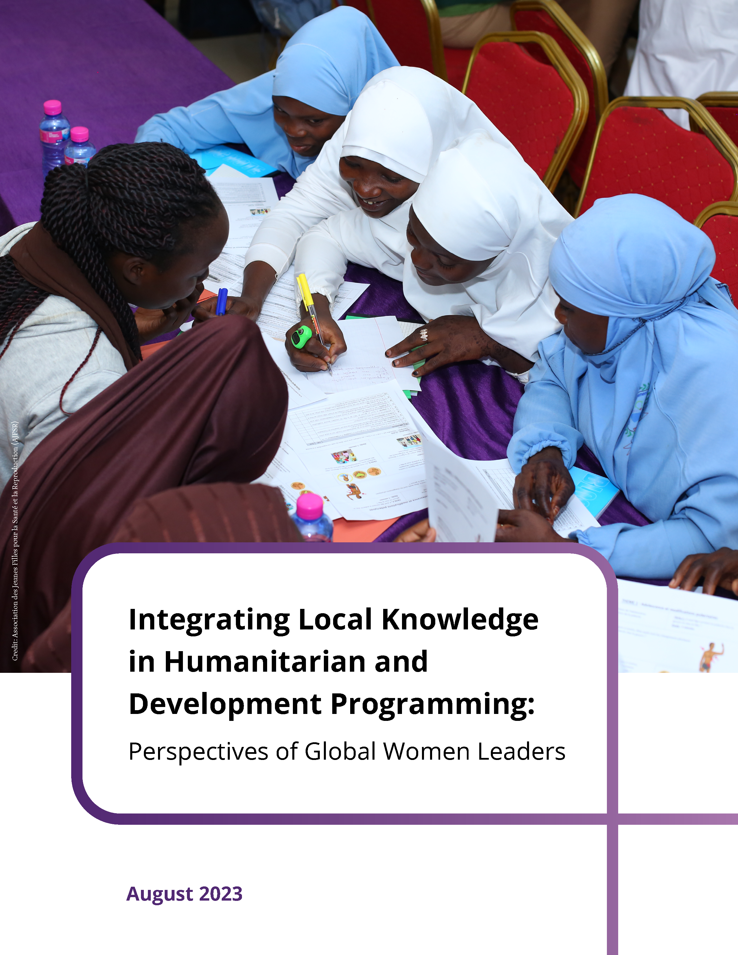 Coverpage for Integrating Local Knowledge in Humanitarian and Development Programming: Perspectives of Global Women Leaders