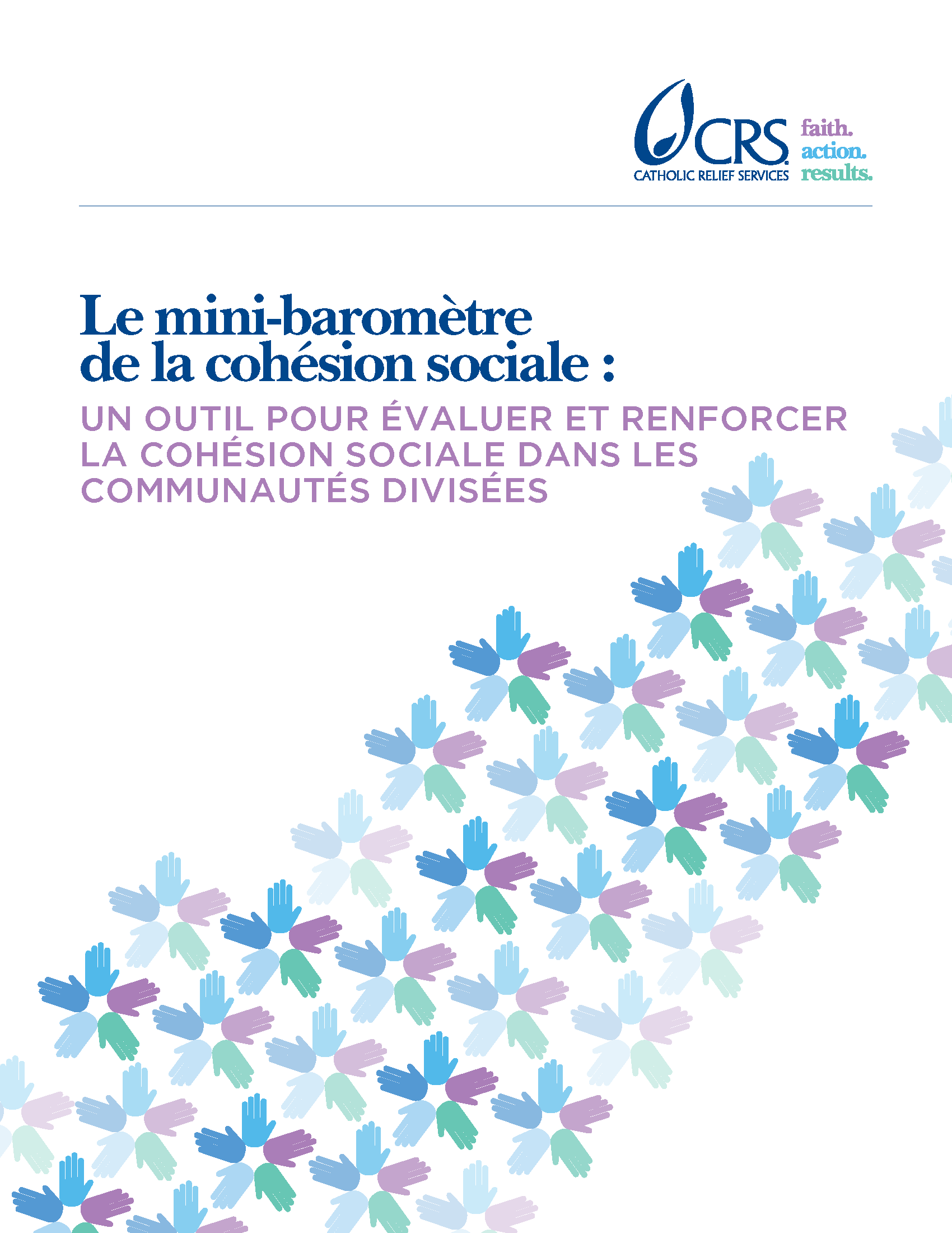Cover page for Le mini-baromètre de la cohésion sociale : Un outil pour évaluer et renforcer la cohésion sociale dans les communautés divisées