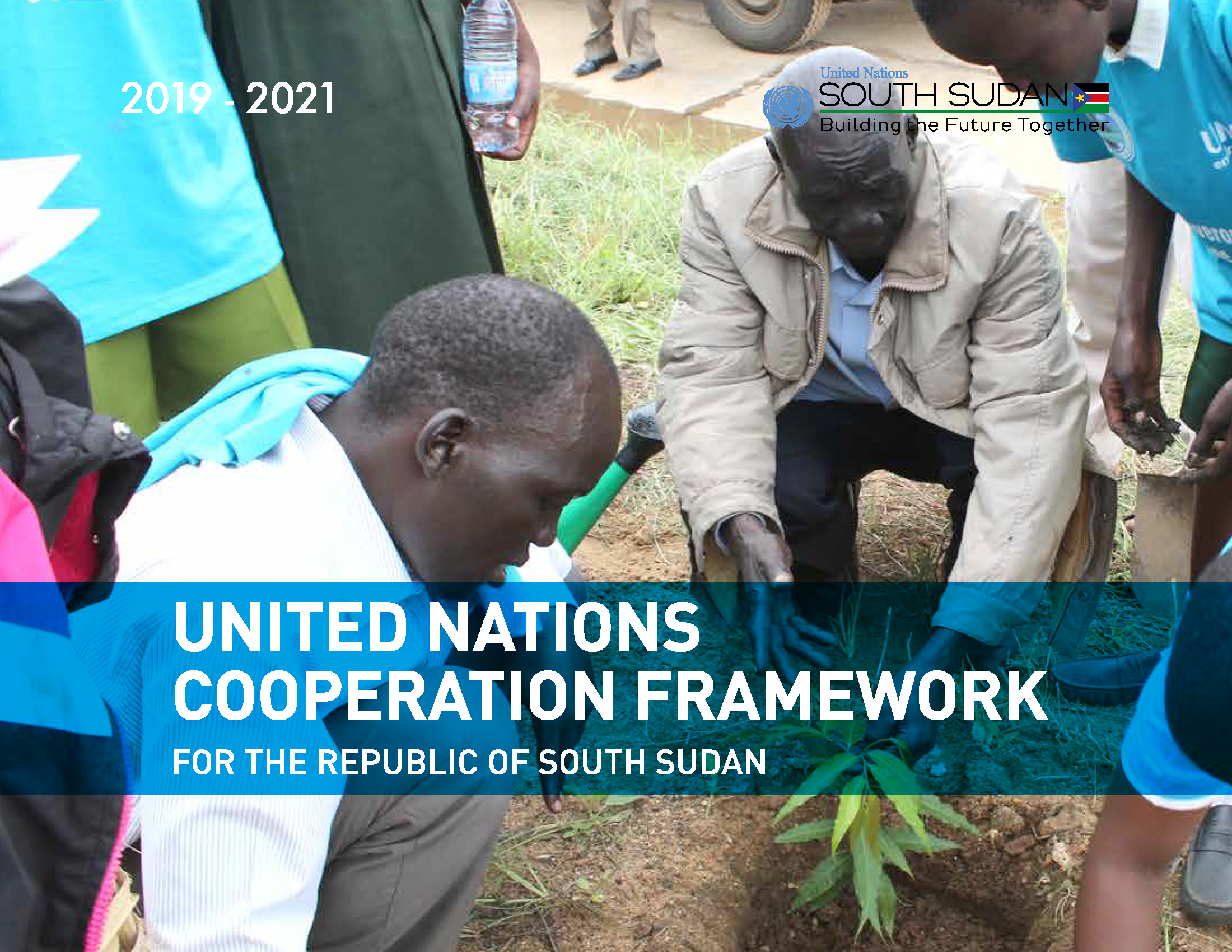 Cover page for UN Cooperation Framework: Republic of South Sudan 2019-2021
