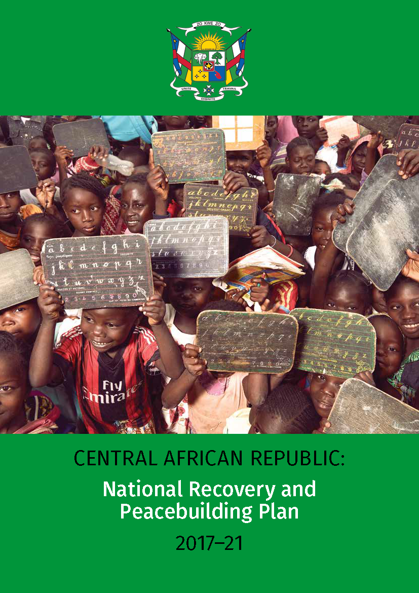 Cover page for Central African Republic: National Recovery and Peacebuilding Plan 2017-2021