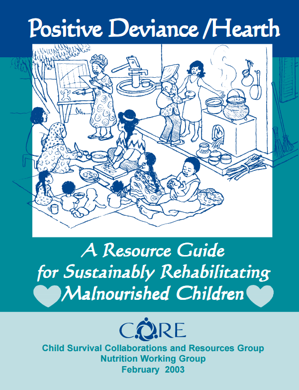 Download Resource: Positive Deviance/Hearth: A Resource Guide for Sustainably Rehabilitating Malnourished Children