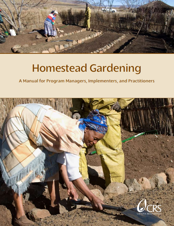 Download Resource: Homestead Gardening A Manual for Program Managers, Implementers, and Practitioners