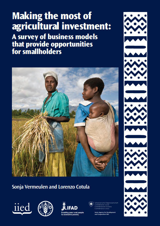 Download Resource: Making the Most of Agricultural Investment: A Survey of Business Models that Provide Opportunities for Smallholders