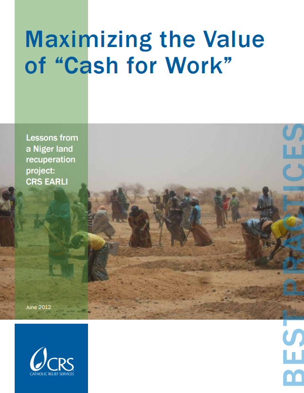 Download Resource: Maximizing the Value of “Cash for Work”: Lessons from a Niger land recuperation project, CRS EARLI