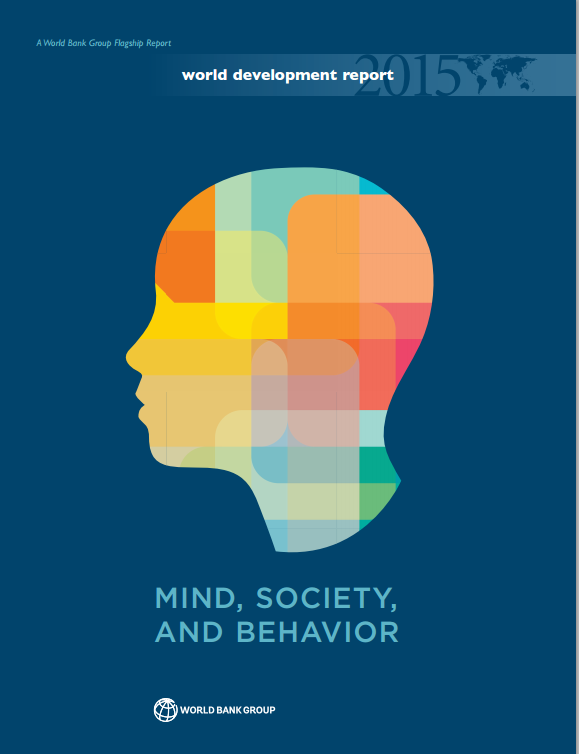 Download Resource: World Development Report 2015: Mind, Society, and Behavior