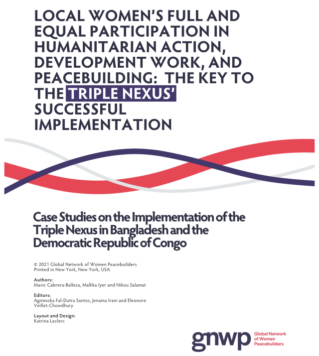 Cover page for Local Women’s Full and Equal Participation in Humanitarian Action, Development Work, and Peacebuilding: The key to the Triple Nexus’ Successful Implementation