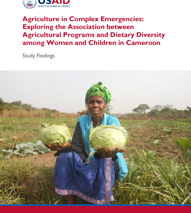 Cover page for Agriculture in Complex Emergencies: Exploring the Association between Agricultural Programs and Dietary Diversity among Women and Children in Cameroon