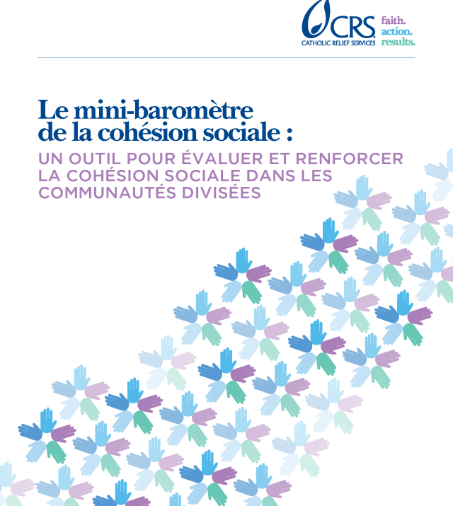 Cover page for Le mini-baromètre de la cohésion sociale : Un outil pour évaluer et renforcer la cohésion sociale dans les communautés divisées
