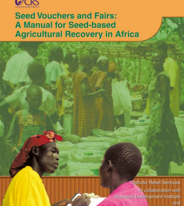 Download Resource: Seed Vouchers and Fairs: A Manual for Seed-Based Agricultural Recovery after Disaster in Africa