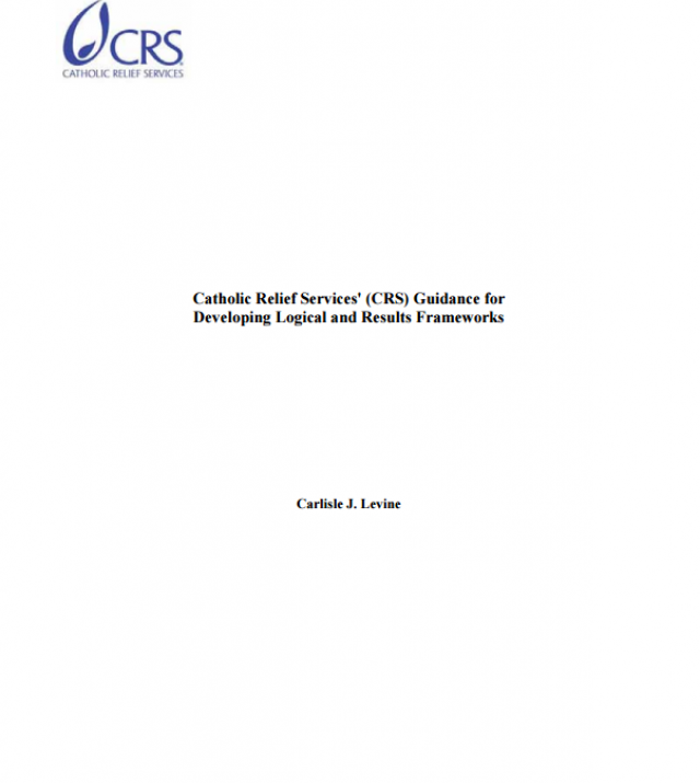 Download Resource: Catholic Relief Services' (CRS) Guidance for Developing Logical and Results Frameworks