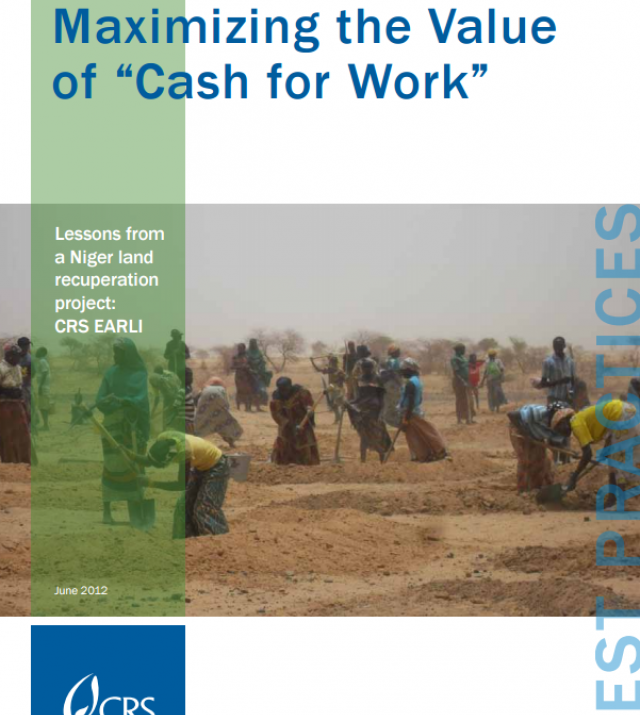 Download Resource: Maximizing the Value of “Cash for Work”: Lessons from a Niger land recuperation project, CRS EARLI