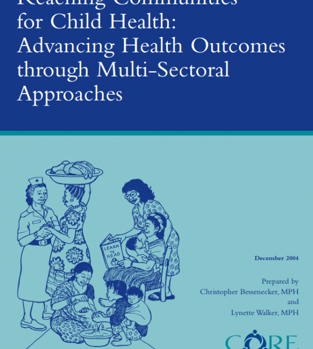 Download Resource: Reaching Communities for Child Health: Advancing Health Outcomes through Multi-Sectoral Approaches