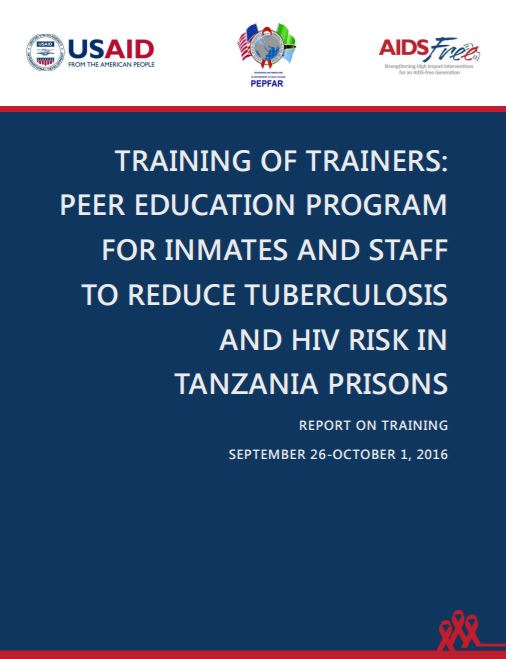 Download Resource: Training of Trainers: Peer Education Program for Inmates and Staff to Reduce Tuberculosis and HIV Risk in Tanzania Prisons