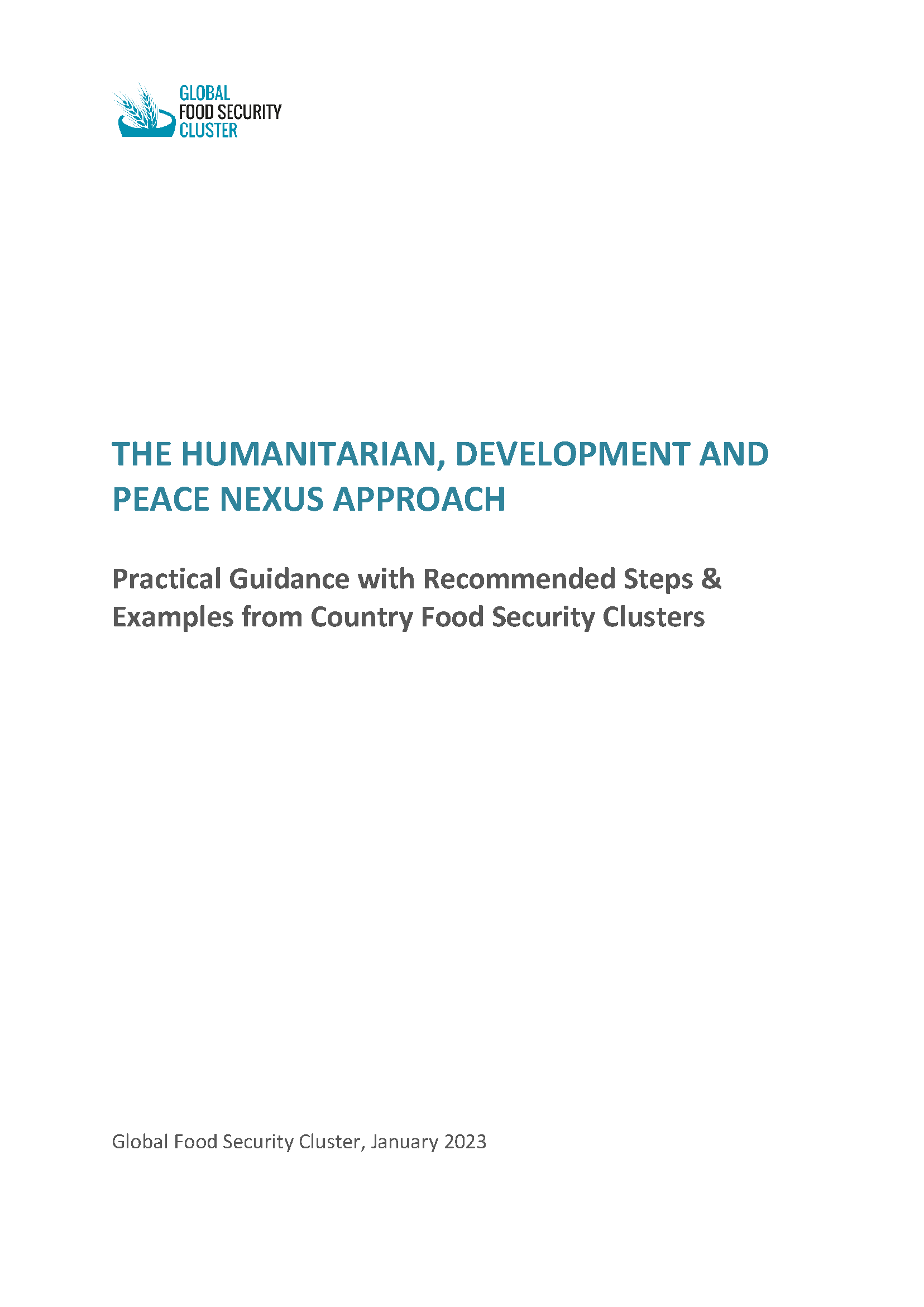 Cover page The Humanitarian, Development, and Peace Nexus Approach: Practical Guidance with Recommended Steps & Examples from Country Food Security Clusters