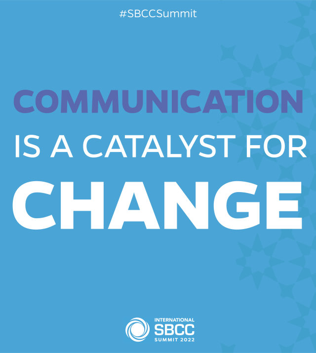 Graphic for the Social and Behavior Change Communication Summit with text that reads communication is a catalyst for change