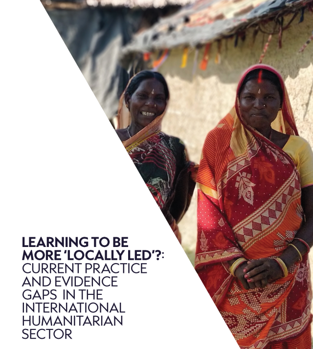 Cover page for Learning to be more "Locally Led"? Current Practice and Evidence Gaps in the International humanitarian System
