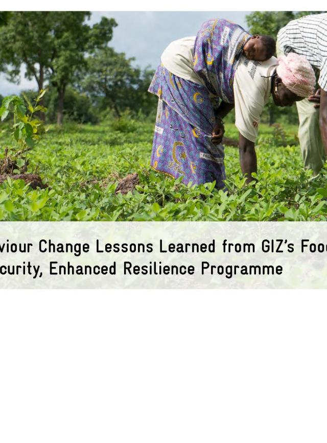 Cover page for Social and Behaviour Change Lessons Learned from GIZ’s Food and Nutrition Security, Enhanced Resilience Programme