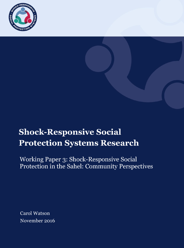 Cover page for Shock-Responsive Social Protection Systems Research Working Paper 3: Shock-Responsive Social Protection in the Sahel - Community Perspectives