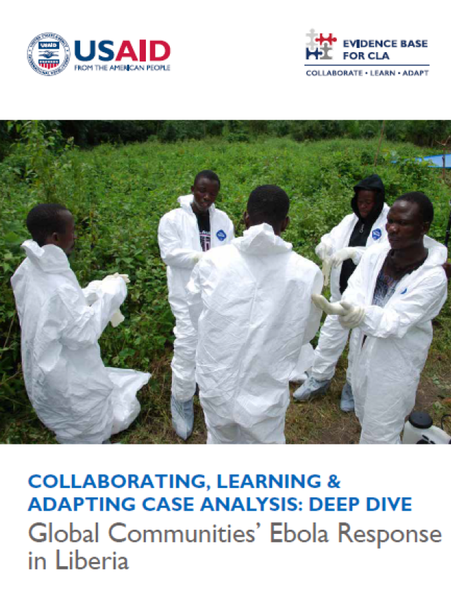 Download Resource: Collaborating, Learning & Adapting Case Analysis: Deep Dive - Global Communities’ Ebola Response in Liberia